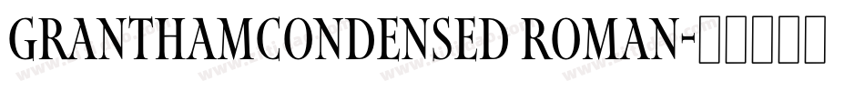 GranthamCondensed Roman字体转换